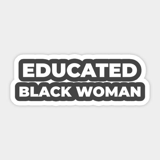 EDUCATED BLACK WOMEN Sticker by Pro Melanin Brand